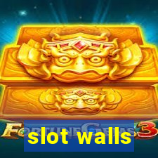 slot walls