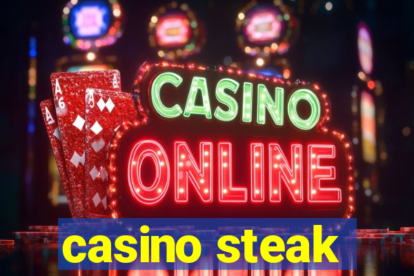 casino steak