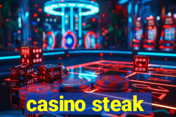 casino steak