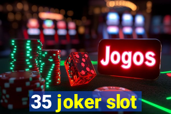 35 joker slot