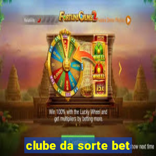 clube da sorte bet