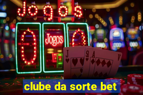 clube da sorte bet