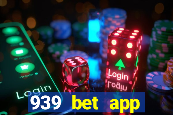 939 bet app download apk