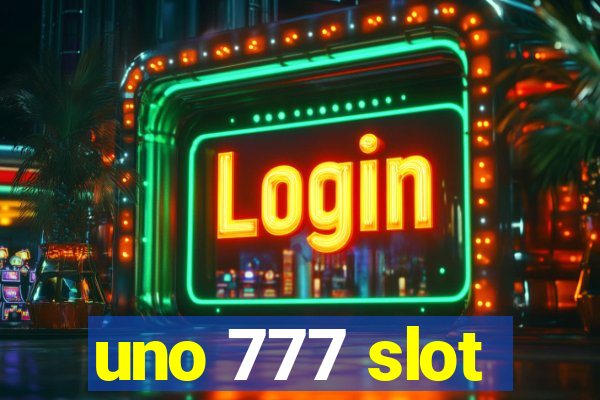 uno 777 slot