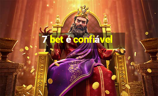 7 bet é confiável