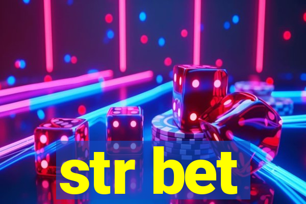 str bet