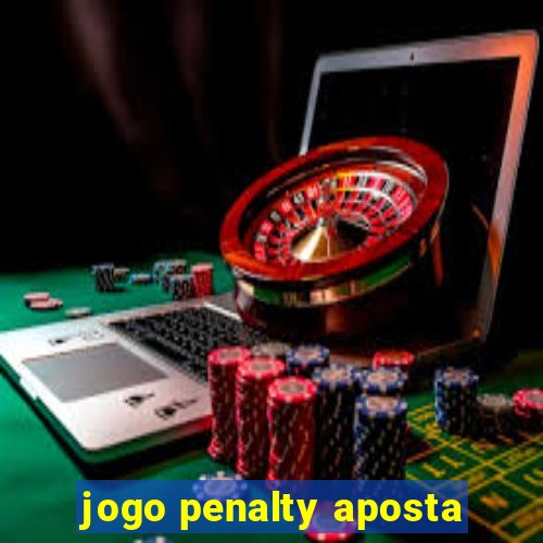 jogo penalty aposta