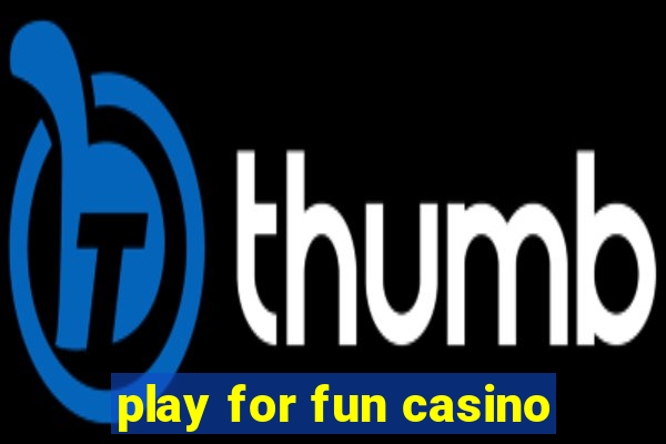 play for fun casino