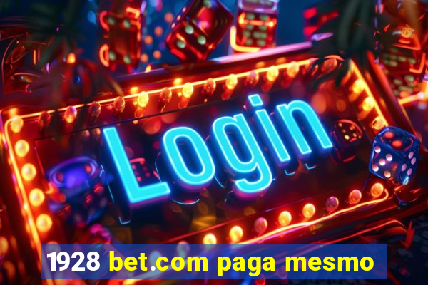 1928 bet.com paga mesmo