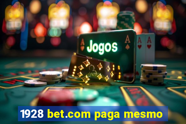 1928 bet.com paga mesmo