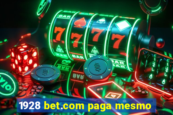 1928 bet.com paga mesmo