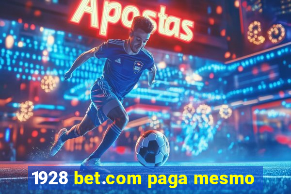 1928 bet.com paga mesmo