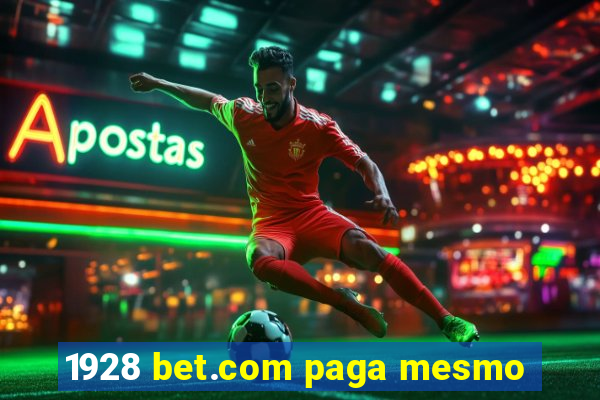 1928 bet.com paga mesmo