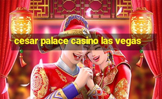 cesar palace casino las vegas