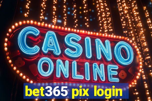 bet365 pix login