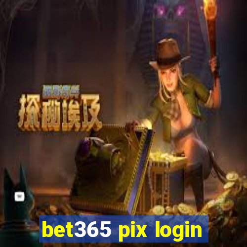 bet365 pix login