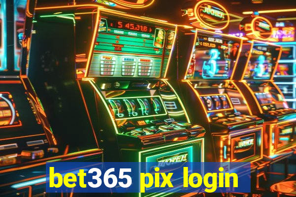 bet365 pix login