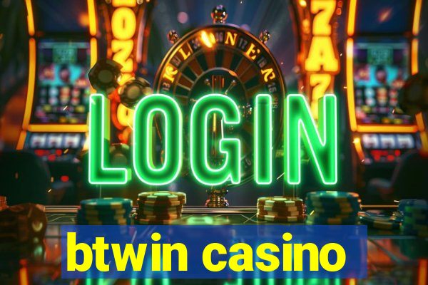 btwin casino