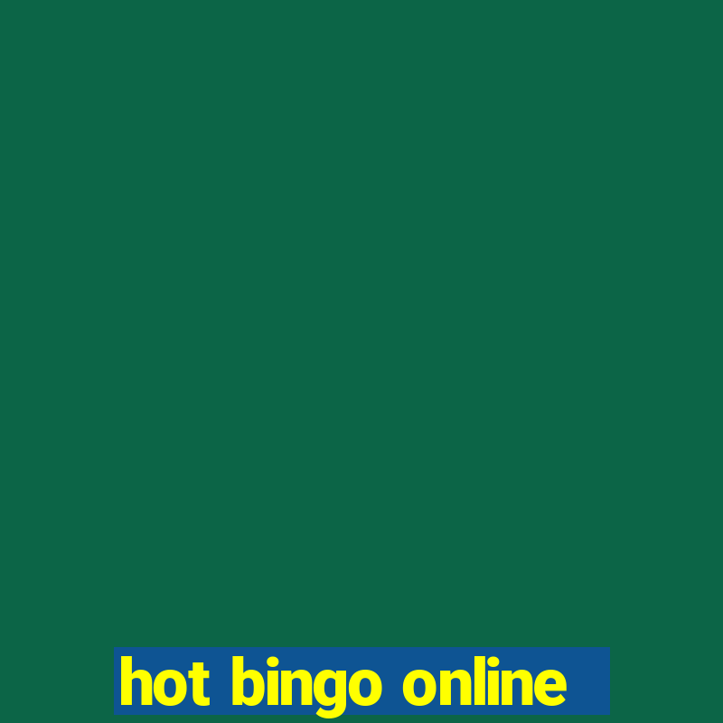 hot bingo online