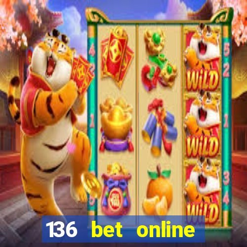 136 bet online casino internet gaming