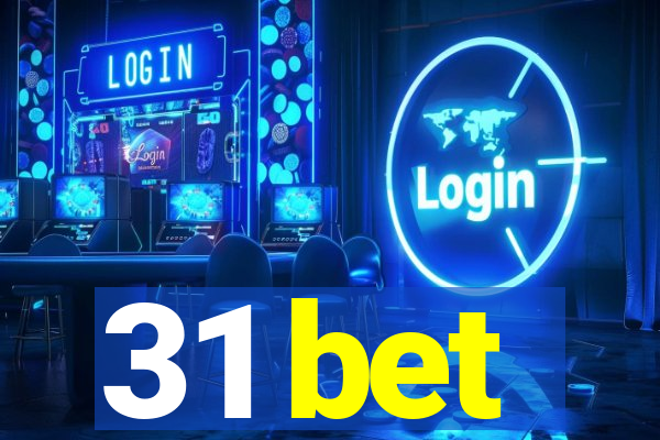 31 bet