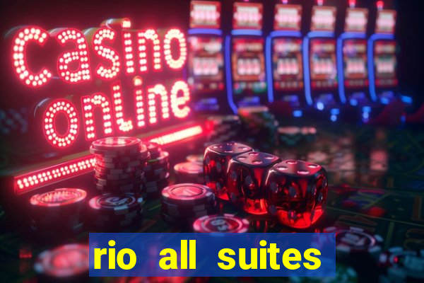 rio all suites hotel & casino las vegas