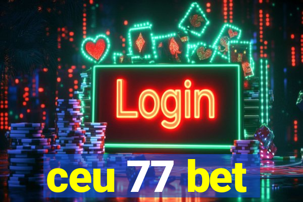 ceu 77 bet