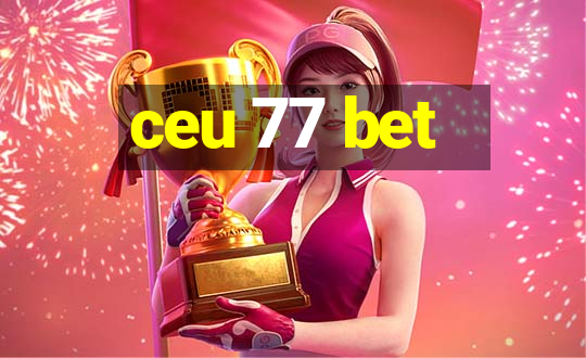 ceu 77 bet