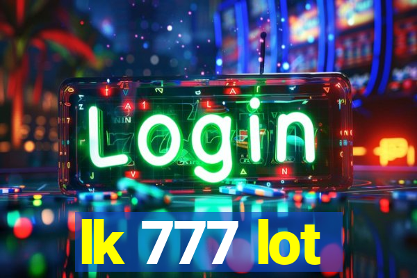 lk 777 lot