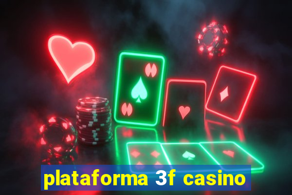 plataforma 3f casino