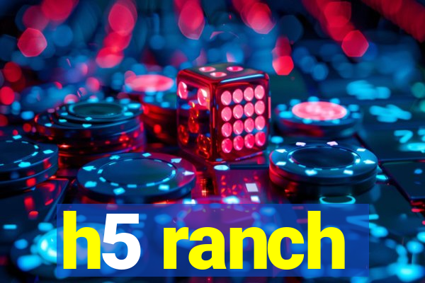 h5 ranch