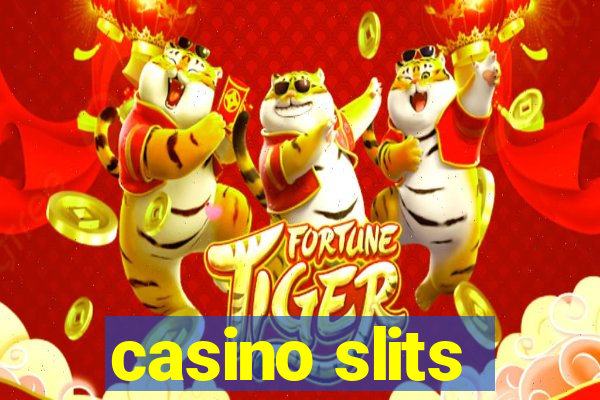 casino slits