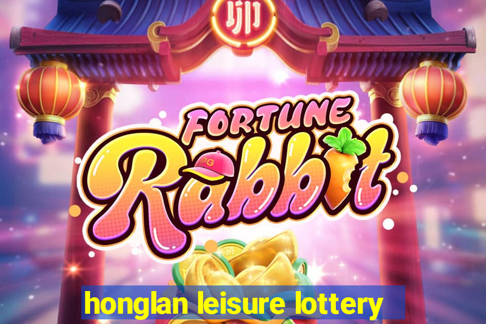 honglan leisure lottery