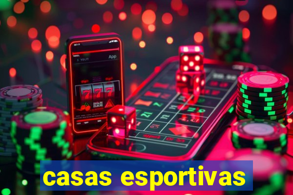 casas esportivas