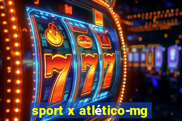 sport x atlético-mg