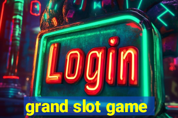 grand slot game