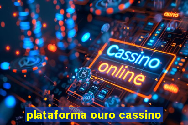 plataforma ouro cassino