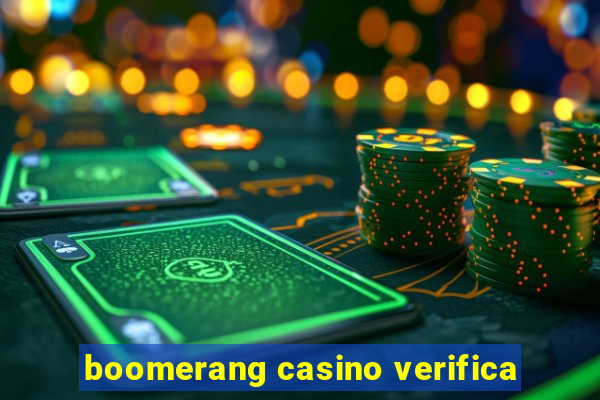 boomerang casino verifica