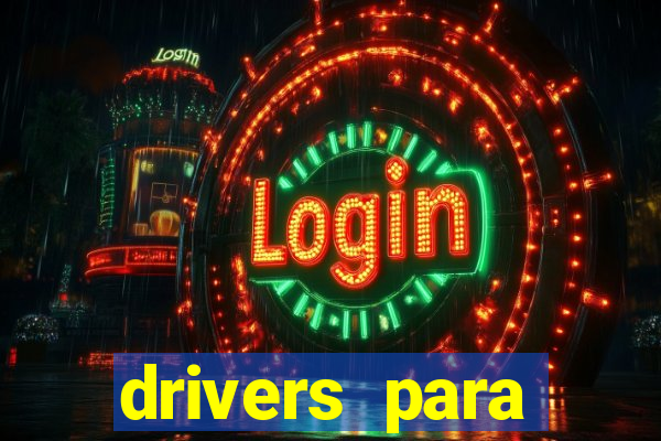 drivers para windows 7 64 bits