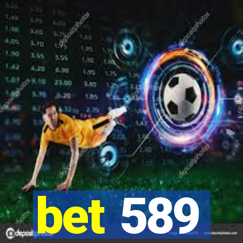 bet 589