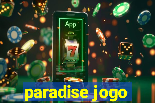 paradise jogo