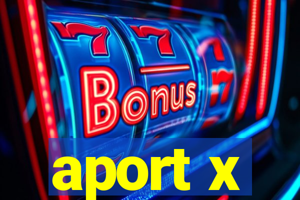 aport x