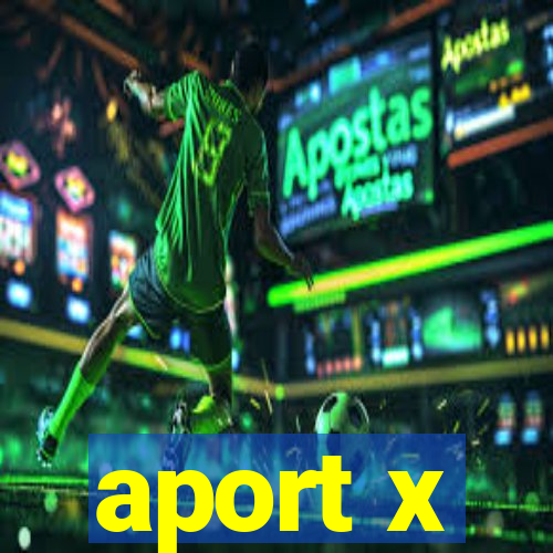 aport x