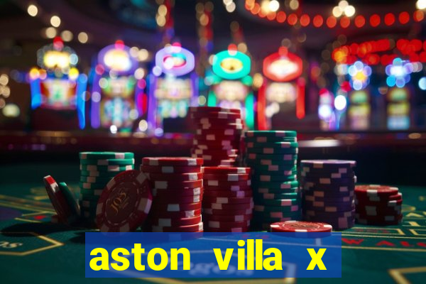 aston villa x chelsea palpite