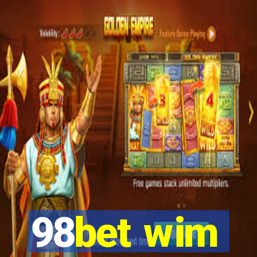 98bet wim