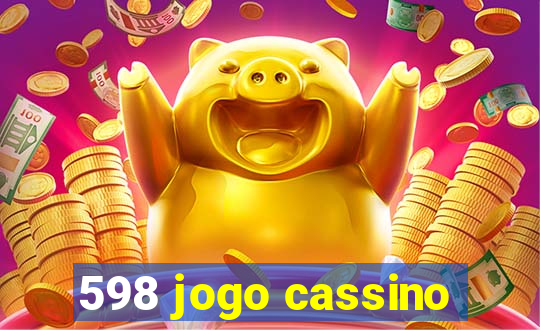 598 jogo cassino