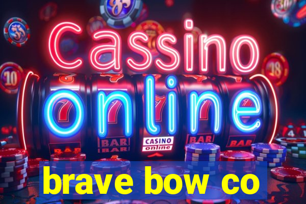 brave bow co