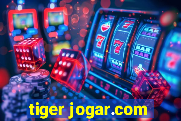 tiger jogar.com