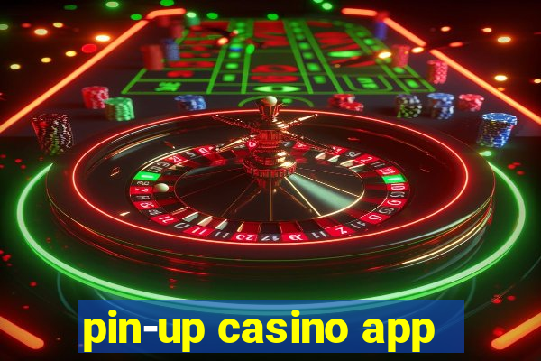 pin-up casino app