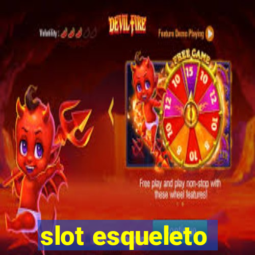 slot esqueleto